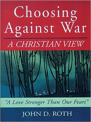 cover image of Choosing Against War